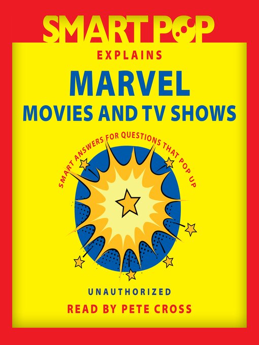 Title details for Smart Pop Explains Marvel Movies and TV Shows by The Editors of Smart Pop - Available